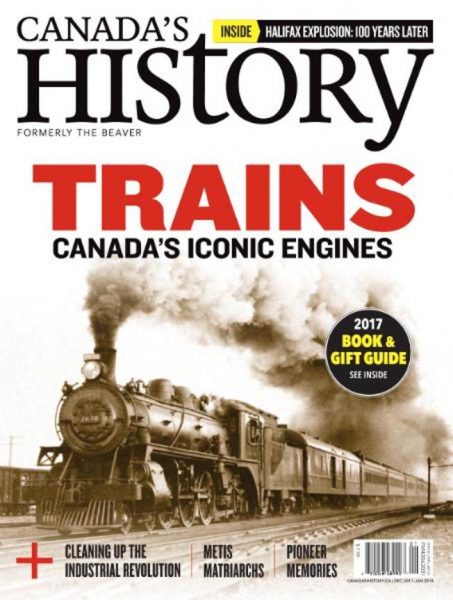 Canada’s History — December 2017 — January 2018