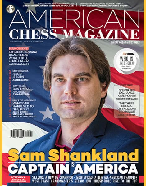 Chess Quarterly • American Chess Magazine • Issue #7 • Summer 2018